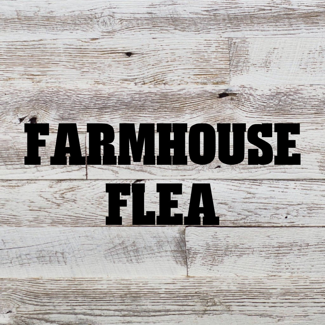 Farmhouse Flea Farmhouse Flea