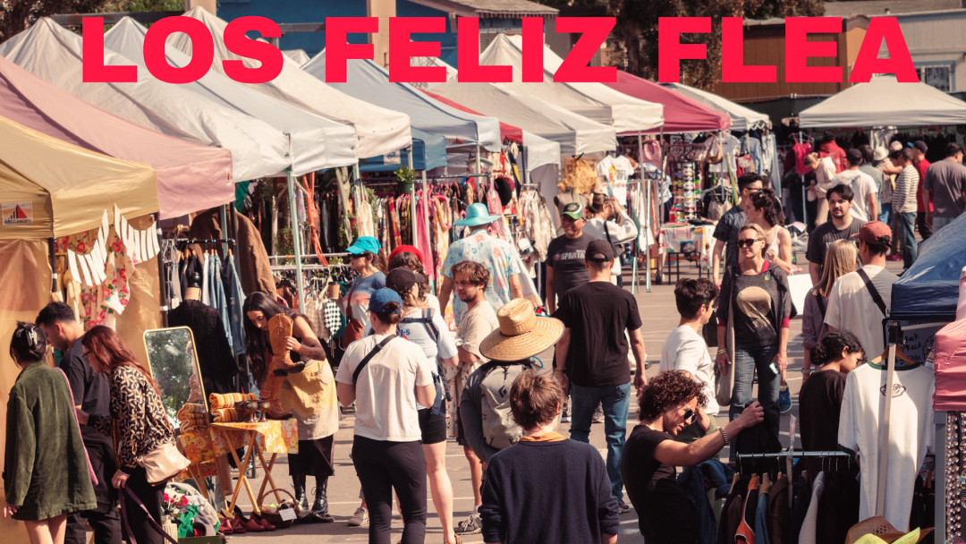 Los Feliz Flea Los Feliz Flea