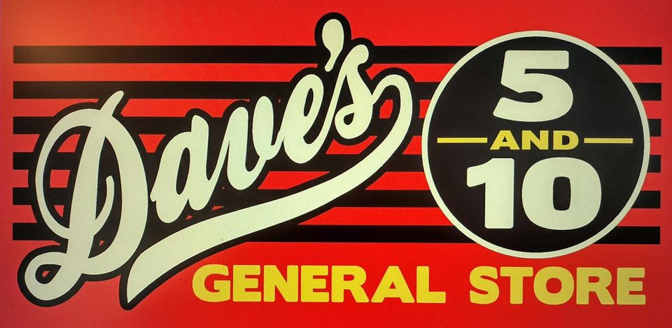 Dave's 5 and 10 General Store Dave's 5 and 10 General Store