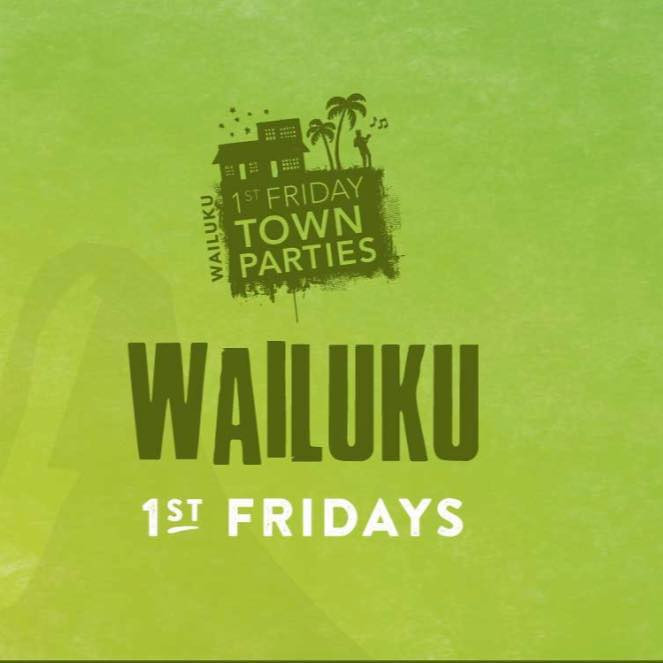 Wailuku First Friday Wailuku First Friday