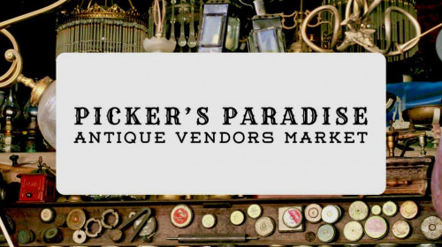 Picker's Paradise Antique Vendors Market