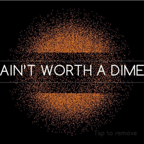 Ain't Worth a Dime